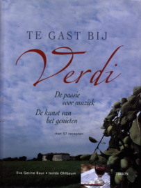 Aan tafel met/ Te Gast Bij Verdi de passie voor muziek de kunst van het genieten, Eva Gesina Baur