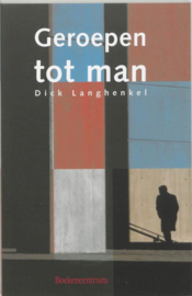 Geroepen Tot Man , Dick Langhenkel