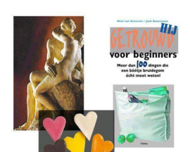 Getrouwd voor beginners Hij Meer Dan 100 Dingen Die Een Beetje Bruidegom Echt Moet Weten ,  Wim van Grinsven