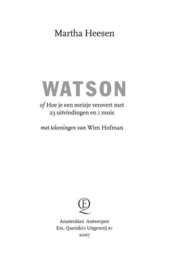 Watson Of Hoe Je Een Meisje Verovert Met 23 Uitvindingen En 1 Muis , Martha Heesen