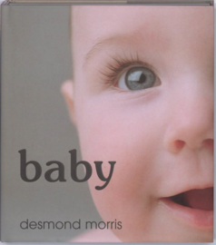 Baby het grote wonder van de eerste twee jaar , Desmond Morris