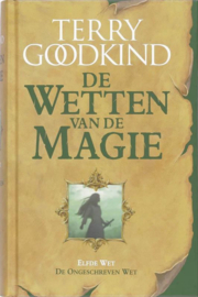 De wetten van de magie 11 - De ongeschreven wet de 11e wet van de magie , Terry Goodkind Serie: De wetten van de magie