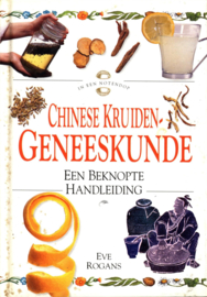 Chinese kruiden geneeskunde ,  Rogans E. Serie: In een Notendop