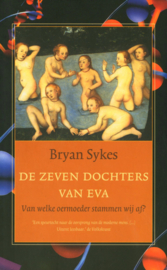 Zeven Dochters Van Eva van welke oermoeder stammen wij af ? ,  Brian Sykes
