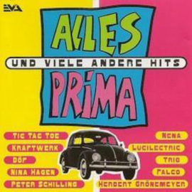 Alles Prima und viele andere hits , Kraftwerk, Nina Hagen, Peter Schilling, Nena, Trio, Falco