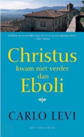 Christus Kwam Niet Verder Dan Eboli ,  Carlo Levi