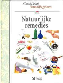 Gezond leven Natuurlijk genezen: Natuurlijke remedies - Reader's Digest Gezond leven, Natuurlijk genezen , Reader's Digest Serie: Gezond leven, Natuurlijk