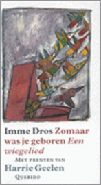 Zomaar was je geboren Wiegelied voor een meisje een wiegelied , I. Dros
