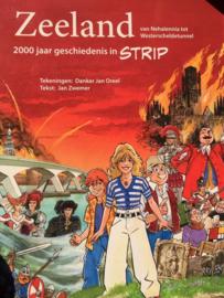Zeeland, van Nehalennia tot Westerscheldetunnel 2000 jaar geschiedenis in strip , Danker Jan Oreel