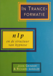 In Trance-formatie neuro-linguistisch programmeren en de structuur van hypnose , John Grinder & Richard Bandler