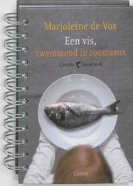 Een vis, zwemmend in roomsaus Literair kookboek , Marjoleine de Vos