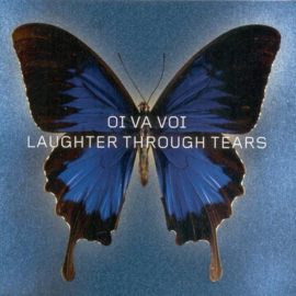 Laughter Through Tears ,  Oi Va Voi