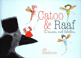Catoo en Raaf dansen met libellen , Jet Eikelboom