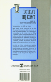 Totdat Hij komt, N.C. van Velzen