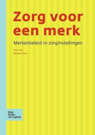 Zorg voor een merk merkenbeleid in zorginstellingen ,  F. Vels