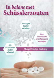 In balans met Schüsslerzouten alledaagse kwalen verhelpen, meer levenskracht en zelfgenezend vermogen, alle 27 Schusslerzouten , Margit Müller-Frahling