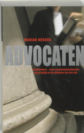 Advocaten strafpleiters - over opsporingsmethoden, hun praktijk en de glamour van het vak ,  Marian Husken