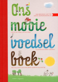 Ons mooie voedselboek alles over je eten en wat ermee gebeurt voordat het op je bord ligt ,  Lisette de Jong