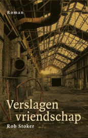 Verslagen vriendschap, Rob Stoker