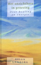 ONZICHTBARE IN GENEZING over healing en energie , Gamborg