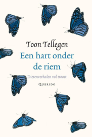 Een hart onder de riem dierenverhalen vol troost , Toon Tellegen