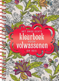 Het enige echte kleurboek voor volwassenen op reis , Diverse auteurs