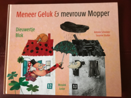 Meneer geluk en mevrouw mopper,Antonie Schneider, Dieuwertje Blok vertaling