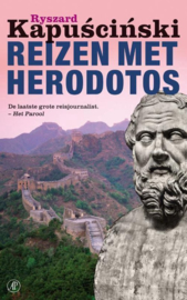 Reizen met Herodotos , Ryszard Kapuscinski