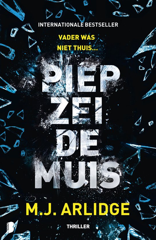 Helen Grace 2 - Piep zei de muis Vader was niet thuis... Inspecteur Helen Grace krijgt te maken met een angstaanjagende seriemoordenaar, M.J. Arlidge Serie: Helen Grace