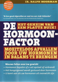 De hormoonfactor Moeiteloos afvallen door uw hormonen in balans te brengen , Ralph Moorman