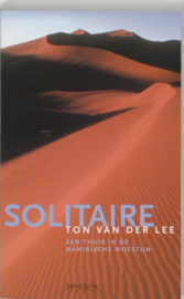 Solitaire een thuis in de Namibische woestijn , Ton van der Lee