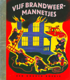 Vijf brandweermannetjes , Margaret Wise Brown Serie: Gouden Boekjes