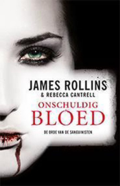 De orde van de Sanguinisten 2 Onschuldig bloed De orde van de Sanguinisten 2 , James Rollins De orde van de Sanguinisten