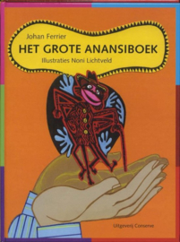 Het Grote Anansiboek Gebonden met tekeningen van noni lichtveld , Johan Ferrier