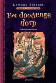 Ellendige Avonturen / 7 Het Doodenge Dorp , L. Snicket