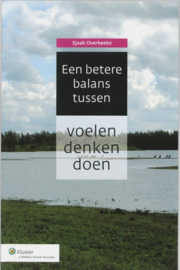 Een betere balans tussen voelen, denken en doen ,  Sjaak Overbeeke