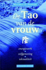 De Tao Van De Vrouw Energiewerk, Zelfgenezing, Seksualiteit , Maitreyi D. Piontek