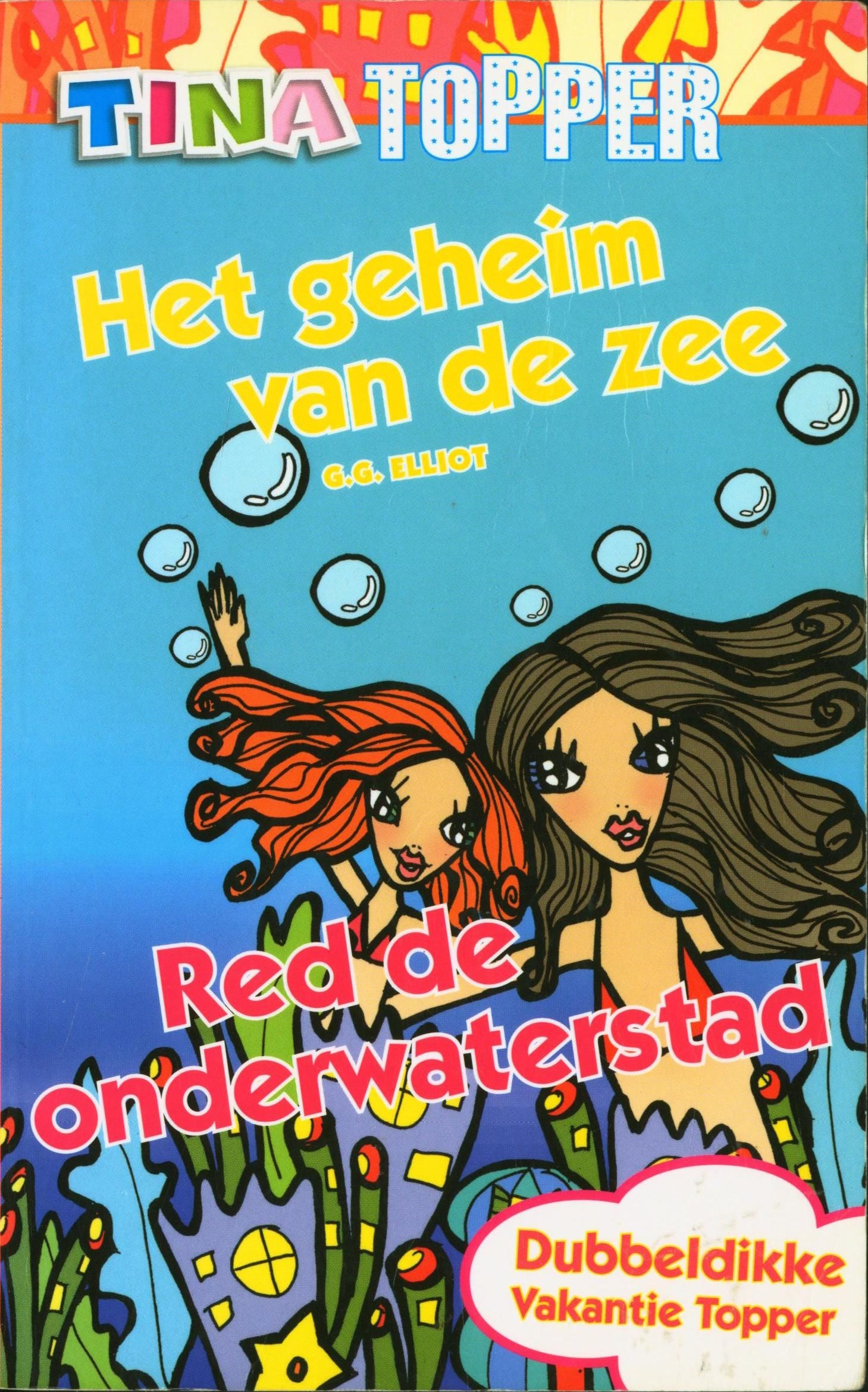 Tina Topper Dubbeldik 85 Het Geheim Van De Zee Tina Topper , G.G. Elliot
