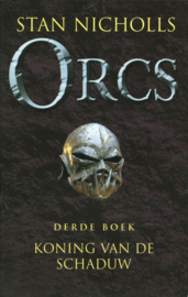 Koning Van De Schaduw Orcs 3 Derde boek , Stan Nicholls