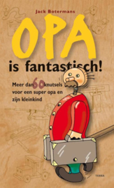 Opa is fantastisch! meer dan 60 knutsels voor een super opa en zijn kleinkind , Jack Botermans