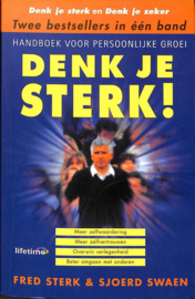 Denk Je Sterk Meer zelfwaardering; meer zelfvertrouwen; overwin verlegenheid; beter omgaan met anderen , Fred Sterk