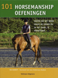 101 horsemanship oefeningen ideeen om het werk vanaf de grond en in het zadel te verbeteren, R. Barret