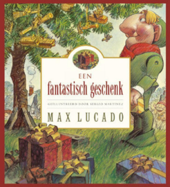 Een fantastisch geschenk ,  Max Lucado