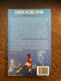 Toverballen de onthullende biografie , Dries Roelvink