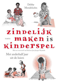 Zindelijk maken is kinderspel met anderhalf jaar uit de luiers , Debby Mendelsohn