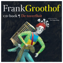 De toverfluit. CD-boek, Frank Groothof