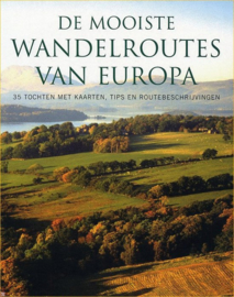 De Mooiste Wandelroutes Van Europa 35 tochten met kaarten, tips en routebeschrijvingen , Gaby Falk