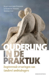 Ouderling in de praktijk inspirerende ervaringen van (andere) ambtsdragers , J. van der Giessen & S. Vissers