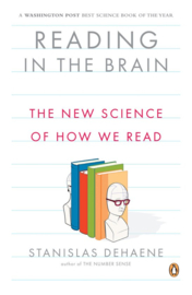 Reading In The Brain The New Science of How We Read , Stanislas Dehaene