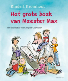 Het Grote Boek Van Meester Max verhalen over een kleuterklas vol minimonsters , Rindert Kromhout
